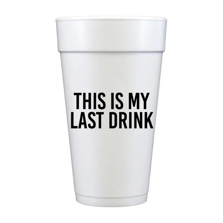 "This Is My Last Drink" - Set of 10